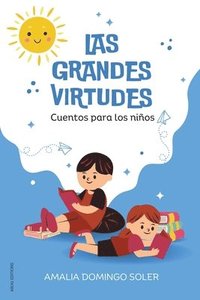 bokomslag Las Grandes Virtudes: Cuentos para los niños