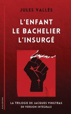 bokomslag L'Enfant - Le Bachelier - L'Insurg