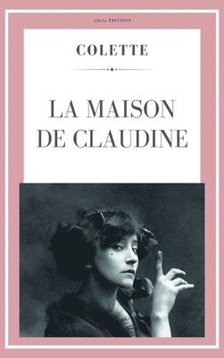 Colette - maison de Claudine, Inbunden