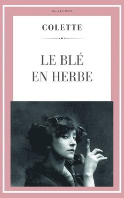 Colette - Blé en Herbe, Inbunden
