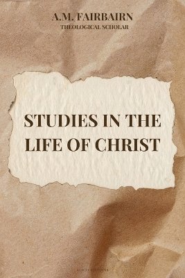 bokomslag Studies in the life of Christ