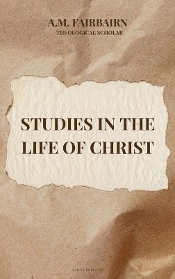 bokomslag Studies in the life of Christ