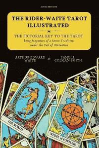 bokomslag Rider-Waite Tarot illustrated -The Pictorial Key to the Tarot