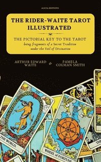 bokomslag Rider-Waite Tarot illustrated -The Pictorial Key to the Tarot