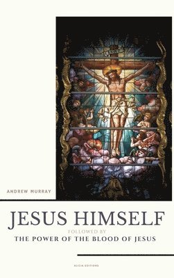 Andrew Murray - Jesus Himself, Inbunden
