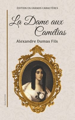 bokomslag La Dame aux Camélias: Édition en grands caractères