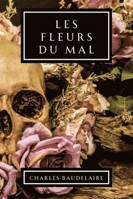 Les Fleurs du Mal