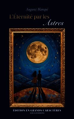L'Éternité par les Astres: Édition en grands caractères