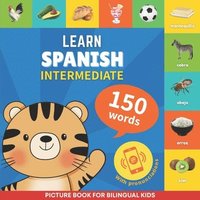 bokomslag Learn spanish - 150 words with pronunciations - Intermediate