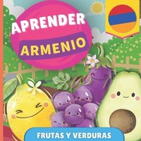 bokomslag Aprender armenio - Frutas y verduras: Libro ilustrado para niños bilingües - Español / Armenio - con pronunciaciones