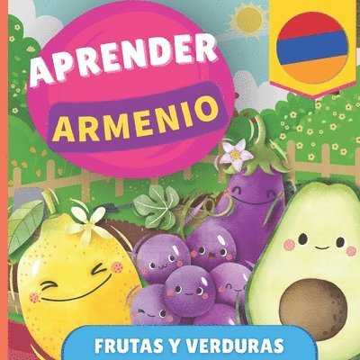 Aprender armenio - Frutas y verduras: Libro ilustrado para niños bilingües - Español / Armenio - con pronunciaciones 1