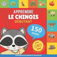 bokomslag Apprendre le chinois - 150 mots avec prononciation - Dbutant