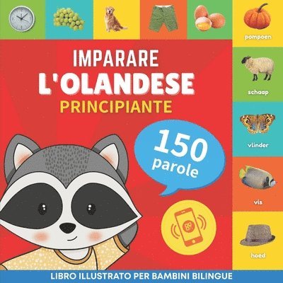 Imparare l'olandese - 150 parole con pronunce - Principiante 1