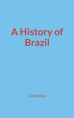 Nature and Human Studies, Collection - History of Brazil, Häftad