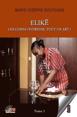 ELIKE, les codes ivoiriens, tout un art !
