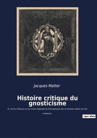 bokomslag Histoire critique du gnosticisme