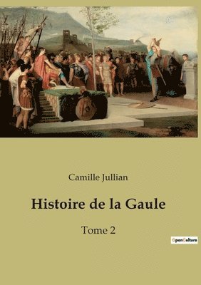 Histoire de la Gaule 1