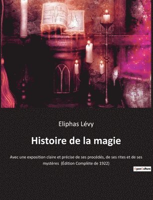 Eliphas Lévy - Histoire de la magie, Häftad