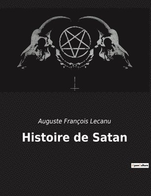 Auguste François Lecanu - Histoire de Satan, Häftad