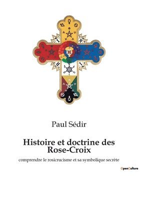 bokomslag Histoire et doctrine des Rose-Croix