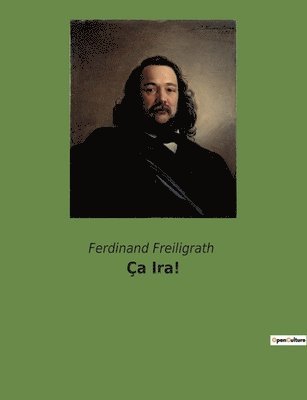 Ferdinand Freiligrath - Ça Ira!, Häftad