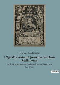bokomslag L'âge d'or restauré (Aureum Seculum Redivivum)