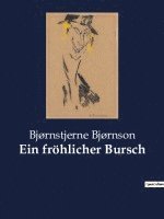 Bjørnstjerne Bjørnson - fröhlicher Bursch, Häftad