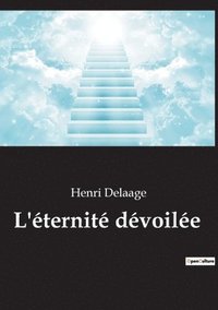 bokomslag L'éternité dévoilée