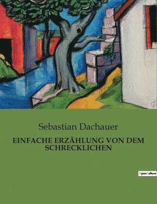 Einfache Erzählung Von Dem Schrecklichen