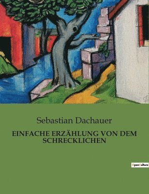 Einfache Erzhlung Von Dem Schrecklichen 1