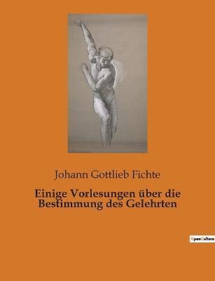 bokomslag Einige Vorlesungen über die Bestimmung des Gelehrten
