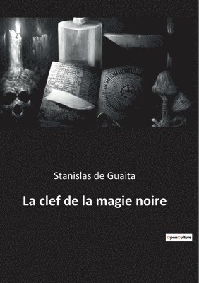 Stanislas de Guaita, Stanislas De Guaita - clef de la magie noire, Häftad