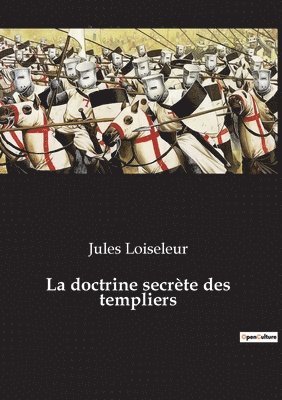Jules Loiseleur - doctrine secrète des templiers, Häftad