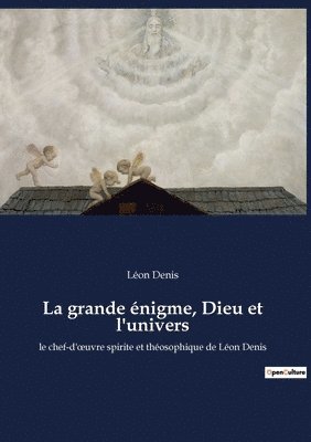 bokomslag La grande enigme, Dieu et l'univers