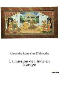 bokomslag La mission de l'Inde en Europe