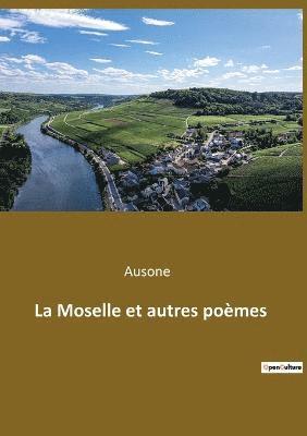 bokomslag La Moselle et autres poemes