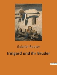 bokomslag Irmgard und ihr Bruder