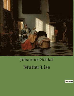 Johannes Schlaf - Mutter Lise, Häftad