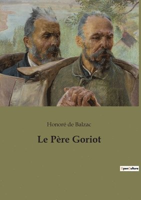Le Pere Goriot 1