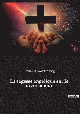 bokomslag La sagesse angelique sur le divin amour