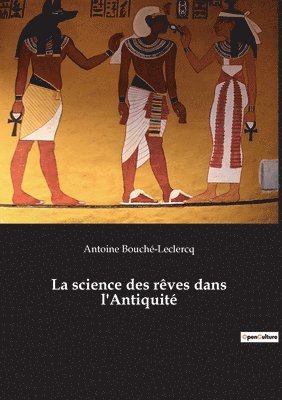 bokomslag La science des reves dans l'Antiquite