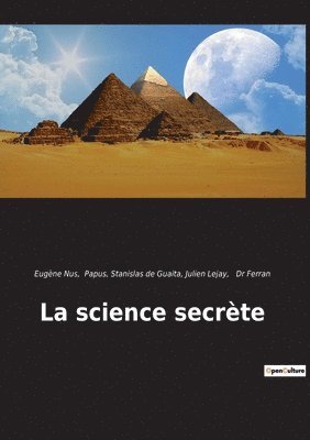 Stanislas de Guaita, Eugène Nus, Julien Lejay, Stanislas De Guaita - science secrète, Häftad