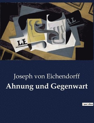 Joseph Von Eichendorff - Ahnung und Gegenwart, Häftad