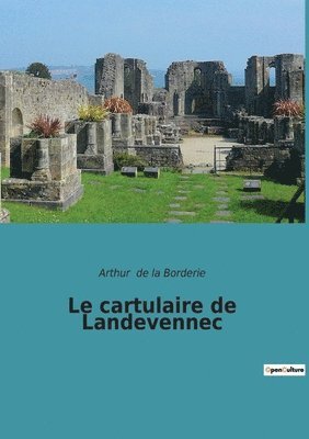 Le cartulaire de Landevennec 1