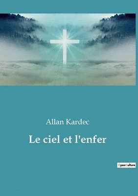Allan Kardec - ciel et l'enfer, Häftad