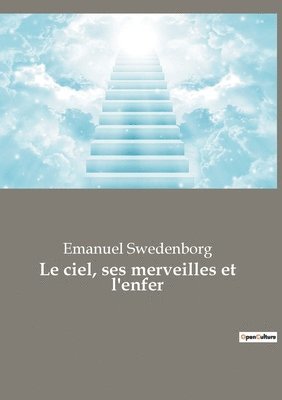 bokomslag ciel, ses merveilles et l'enfer