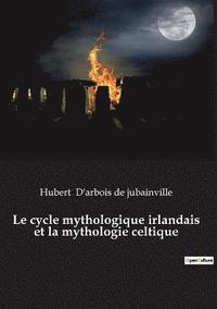 bokomslag Le cycle mythologique irlandais et la mythologie celtique