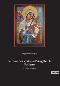 bokomslag Le livre des visions d'Angele De Foligno