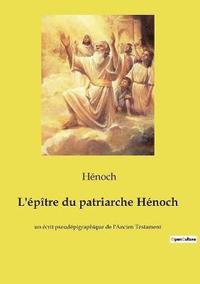 bokomslag L'epitre du patriarche Henoch