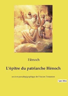 bokomslag L'épître du patriarche Hénoch